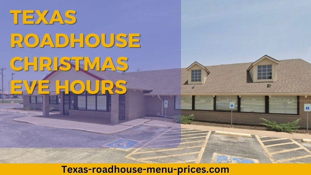 Texas Roadhouse Christmas Eve Hours January 2024